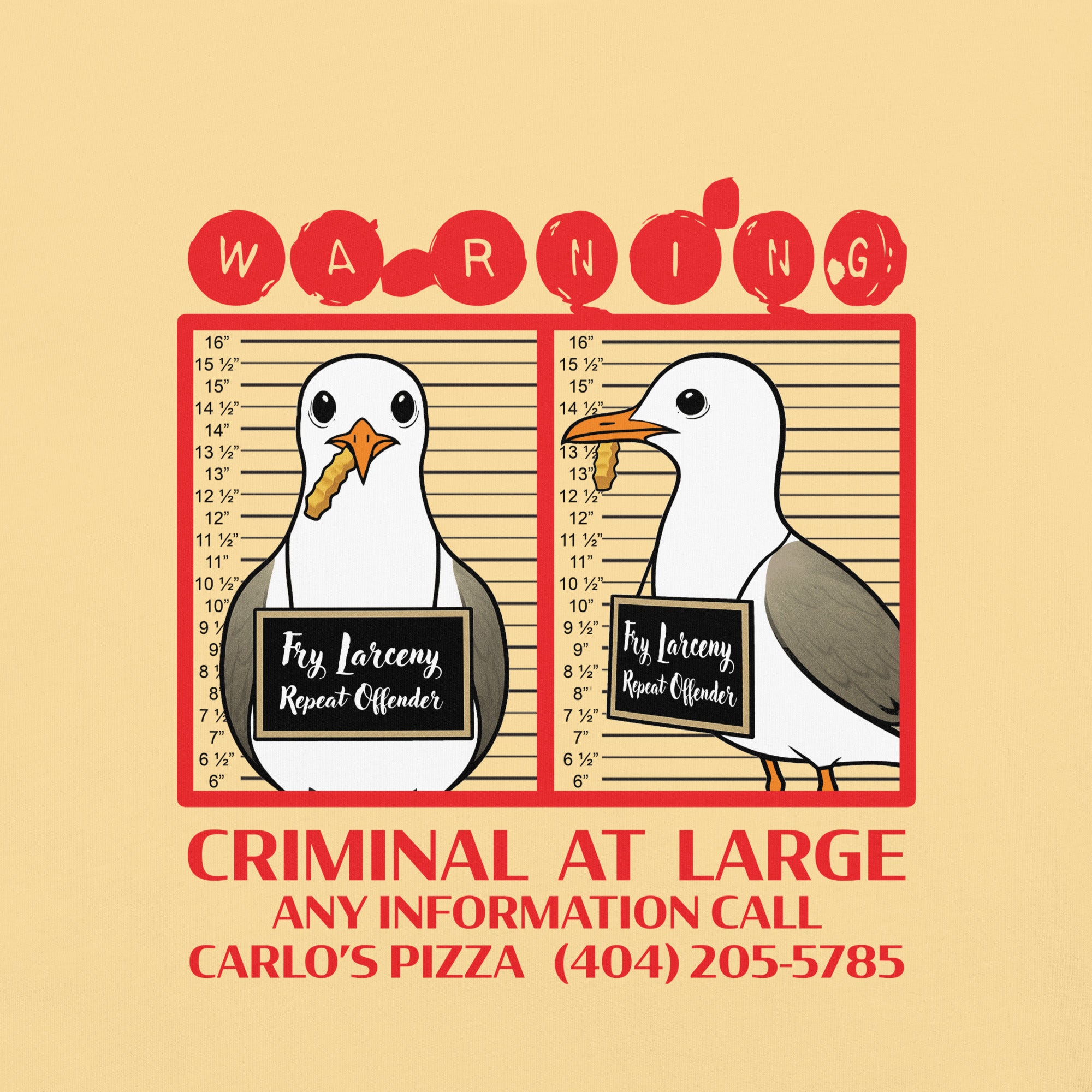 "Criminal At Large" pale yellow garment-dyed heavyweight tee, front flat lay, featuring seagull "WARNING" mugshot graphic with "Fry Larceny, Repeat Offender" police lineup – 17th & Surf x Carlo's Pizza