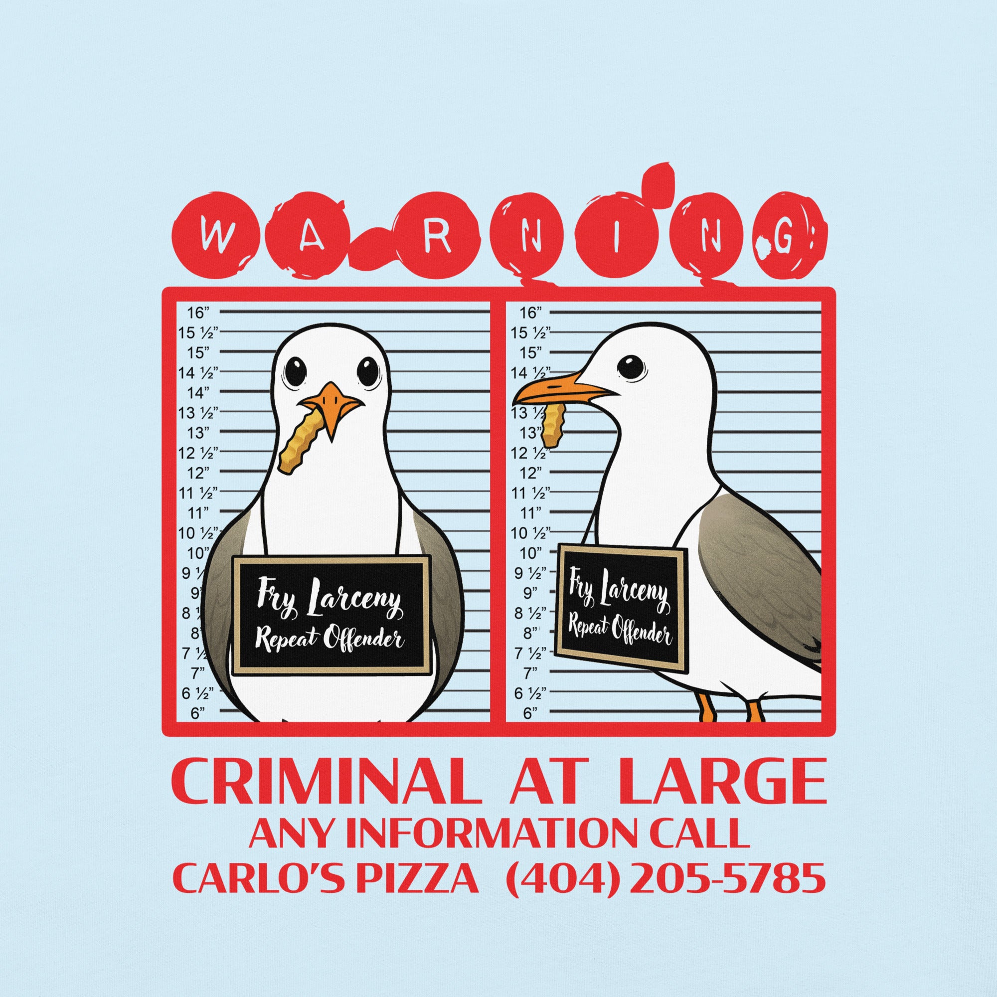 "Criminal At Large" light blue garment-dyed heavyweight tee, front flat lay, featuring seagull "WARNING" mugshot graphic with "Fry Larceny, Repeat Offender" police lineup – 17th & Surf x Carlo's Pizza