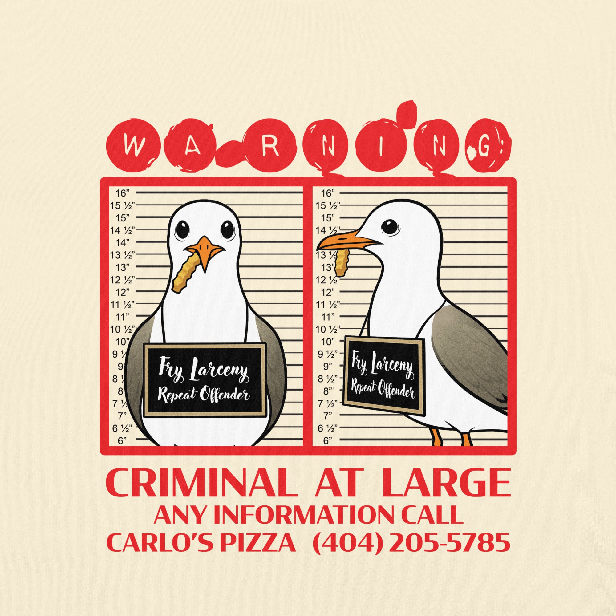 "Criminal At Large" ivory garment-dyed heavyweight tee, front flat lay, featuring seagull "WARNING" mugshot graphic with "Fry Larceny, Repeat Offender" police lineup – 17th & Surf x Carlo's Pizza