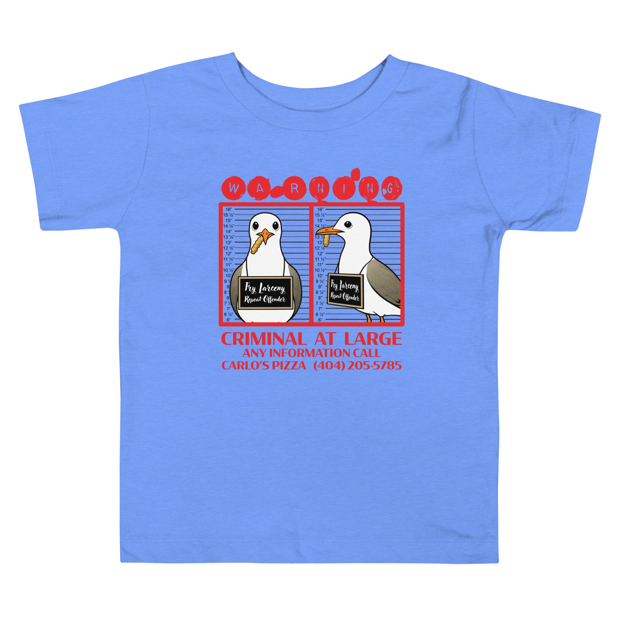 "Criminal At Large" columbia blue toddler tee, front flat lay, featuring seagull "WARNING" mugshot graphic with "Fry Larceny, Repeat Offender" police lineup – 17th & Surf x Carlo's Pizza