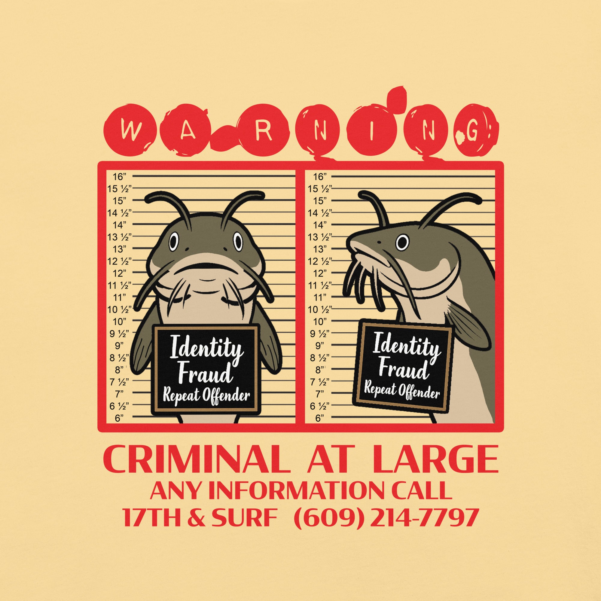 "Identity Fraud" butter garment-dyed heavyweight tee, close-up of catfish "WARNING" mugshot graphic with "Identity Fraud, Repeat Offender" police lineup – 17th & Surf