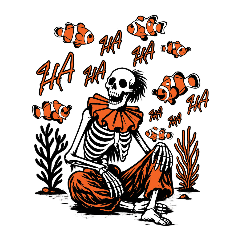 17th & Surf "I Started A Joke" graphic art print featuring skeleton clown surrounded by clownfish with "HA HA" text in orange and black on white background